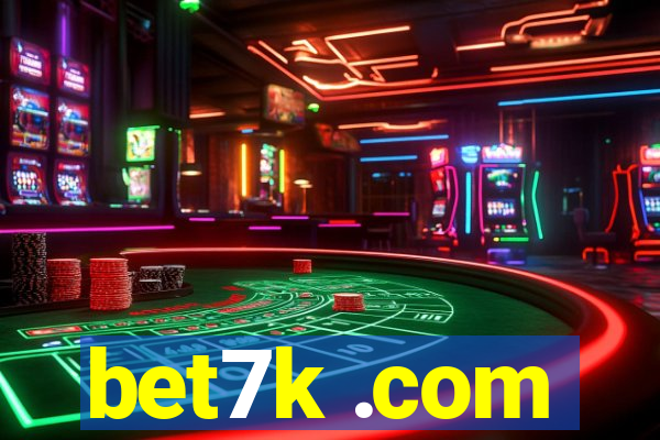 bet7k .com